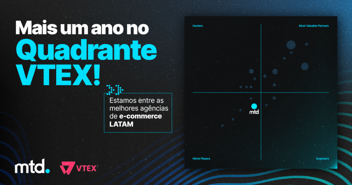 MTD-2703-Quadrante VTEX-blog agencia MTD no quadrante vtex